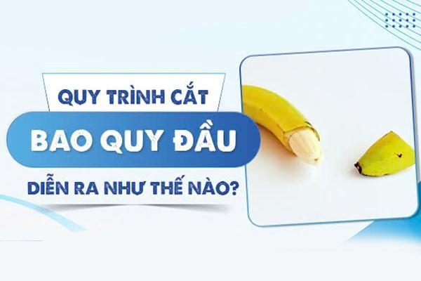 Quy trình cắt bao quy đầu hiện đại, an toàn tại Đắk Lắk