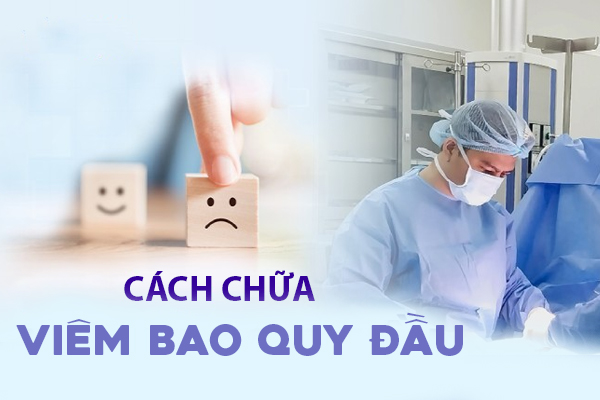 Các cách chữa viêm bao quy đầu hiệu quả