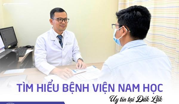 Tìm hiểu bệnh viện nam học uy tín tại Đắk Lắk