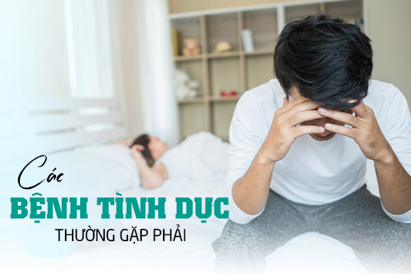 Các loại bệnh tình dục thường mắc phải