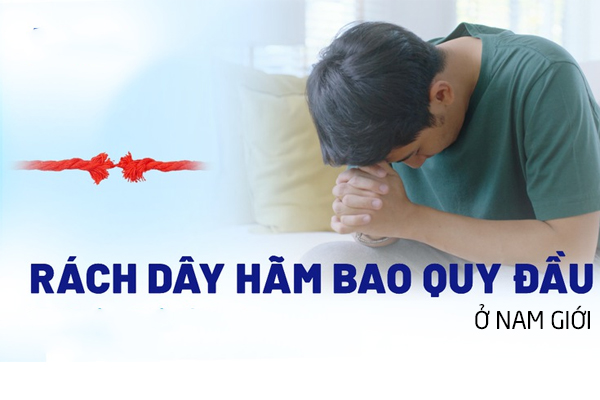 Rách dây hãm bao quy đầu (dương vật) ở nam giới