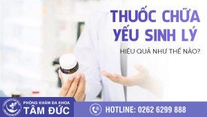 Thuốc chữa yếu sinh lý hiệu quả ra sao?