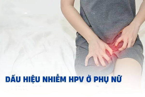 Tìm hiểu những dấu hiệu nhiễm HPV ở nữ