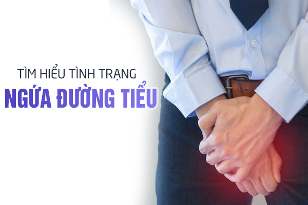 Cùng tìm hiểu về tình trạng ngứa đường tiểu nguy hiểm ra sao?