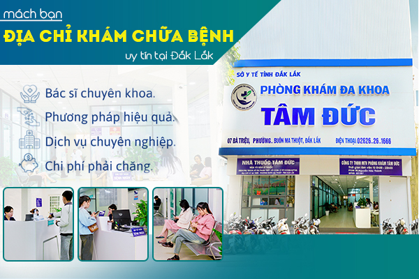 Mách bạn địa chỉ khám chữa bệnh uy tín tại Đắk Lắk