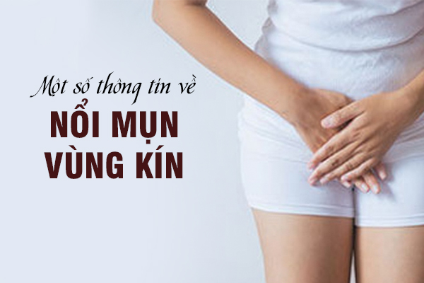 Một số thông tin về tình trạng nổi mụn vùng kín