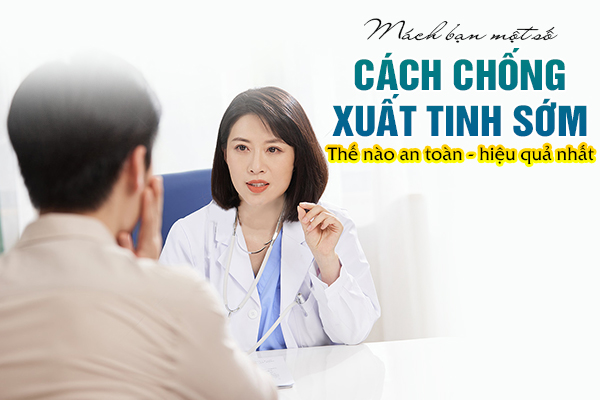 Mách bạn một số cách chống xuất tinh sớm
