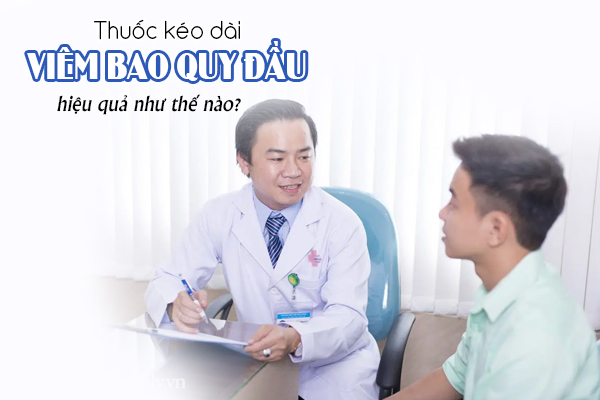 Thuốc trị viêm bao quy đầu hiệu quả như thế nào